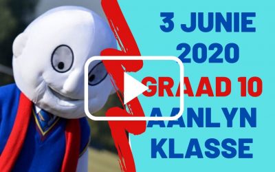 WOENSDAG 03 JUNIE 2020 – GRAAD 10